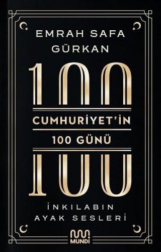 Cumhuriyet'in 100 Günü: İnkılabın Ayak Sesleri | Tarih / Türkiye ve Cu