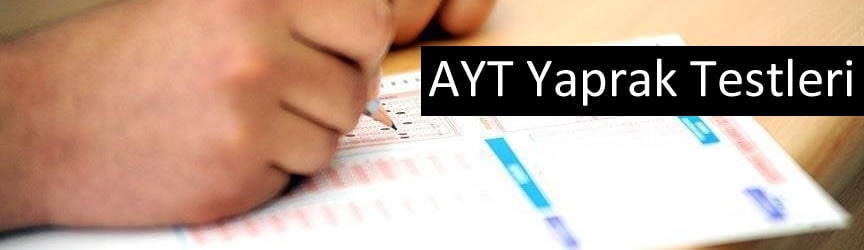 ayt kitapları arasında yer alan en önemli kaynak, ayt matematik, edebiyat, tarih, coğrafya, fizik, kimya ve biyoloji yaprak testidir.